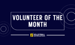 Celebrating Unsung Heroes: Volleyball WA’s Volunteer of the Month Award!